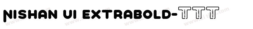 Nishan Ui ExtraBold字体转换